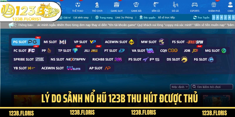 Lý do sảnh nổ hũ 123B thu hút cược thủ