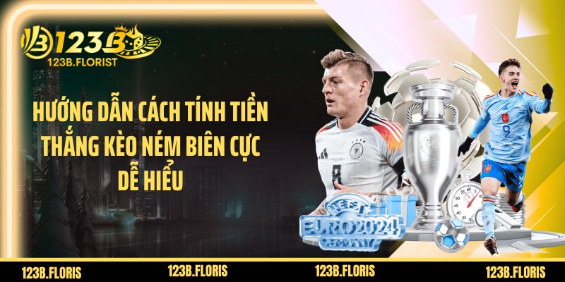 Hướng dẫn cách tính tiền thắng kèo ném biên cực dễ hiểu